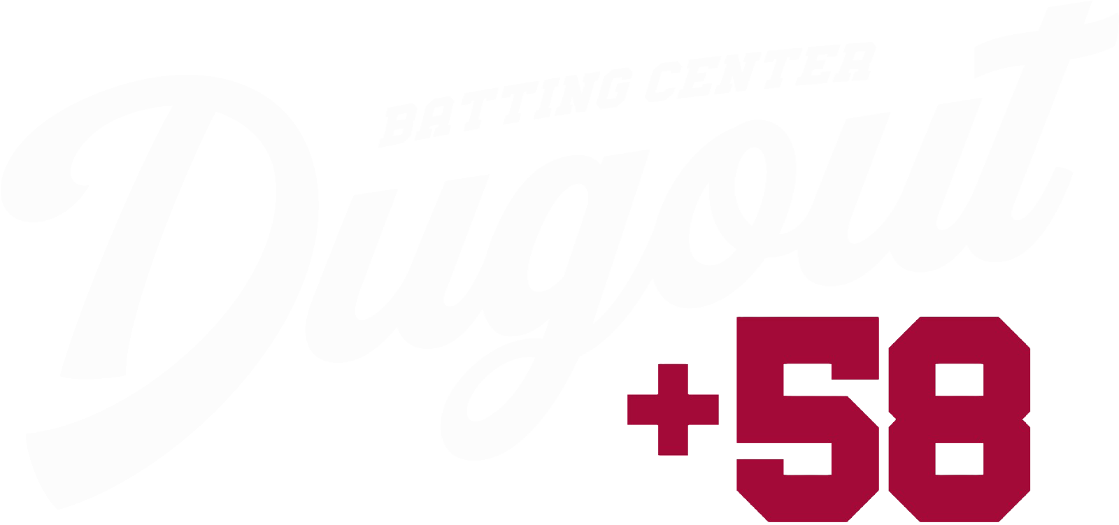 Dugout +58